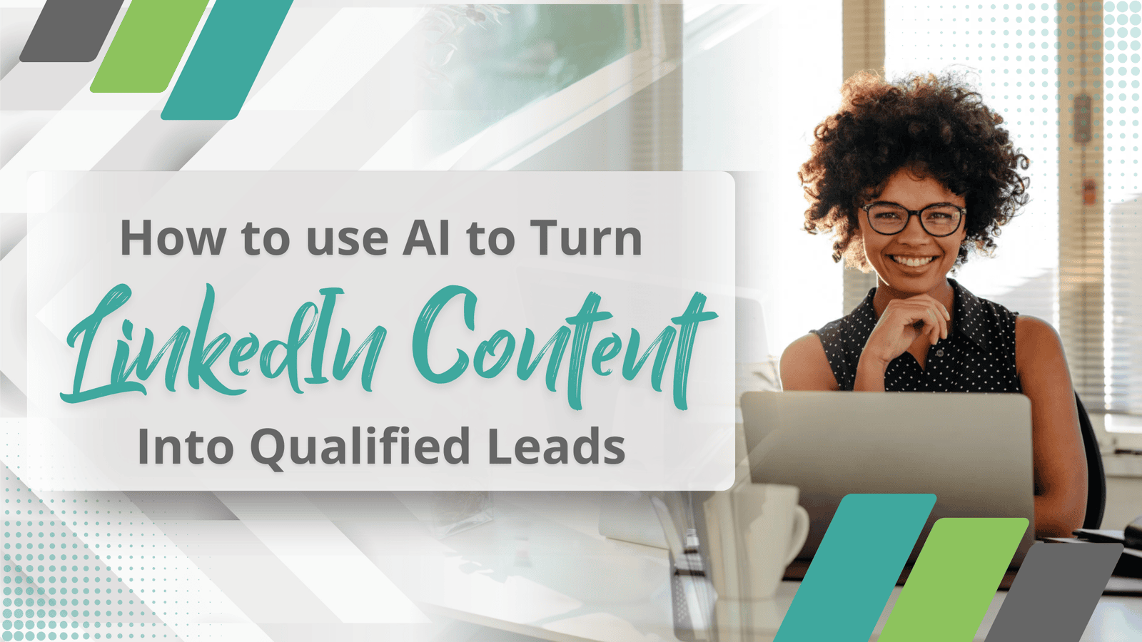 How to Use AI to Turn LinkedIn Content Into Qualified Leads